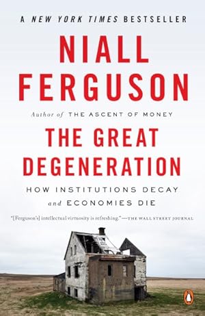 Imagen del vendedor de Great Degeneration : How Institutions Decay and Economies Die a la venta por GreatBookPrices