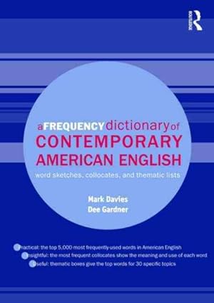 Immagine del venditore per Frequency Dictionary of Contemporary American English : Word Sketches, Collocates, and Thematic Lists venduto da GreatBookPrices