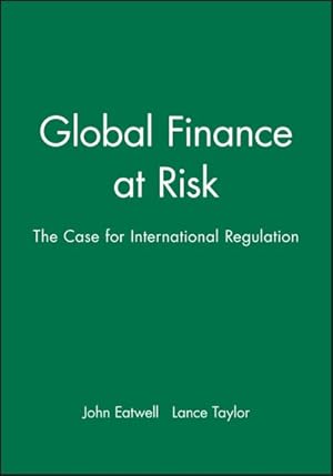 Seller image for Global Finance at Risk : The Case for International Regulation for sale by GreatBookPrices