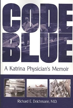 Imagen del vendedor de Code Blue : A Katrina Physician's Memoir a la venta por GreatBookPrices