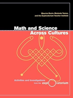 Bild des Verkufers fr Math and Science Across Cultures : Activities and Investigations from the Exploratorium zum Verkauf von GreatBookPrices