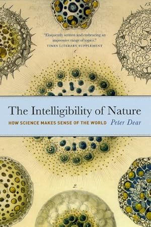 Image du vendeur pour Intelligibility of Nature : How Science Makes Sense of the World mis en vente par GreatBookPrices