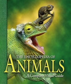 Image du vendeur pour Encyclopedia of Animals : A Complete Visual Guide mis en vente par GreatBookPrices