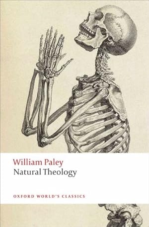 Imagen del vendedor de Natural Theology : Or, Evidence of the Existence and Attributes of the Deity, Collected from the Appearances of Nature a la venta por GreatBookPrices