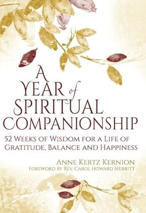 Seller image for Year of Spiritual Companionship : 52 Weeks of Wisdom for a Life of Gratitude, Balance and Happiness for sale by GreatBookPrices