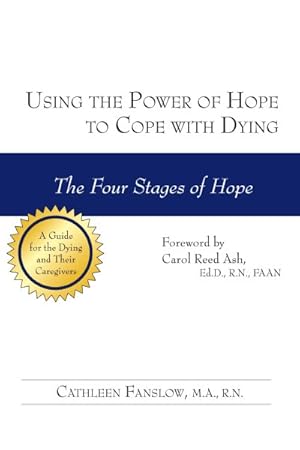 Seller image for Using the Power of Hope to Cope With Dying : The Four Stages of Hope for sale by GreatBookPrices