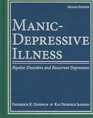 Immagine del venditore per Manic-Depressive Illness : Bipolar Disorders and Recurrent Depression venduto da GreatBookPrices