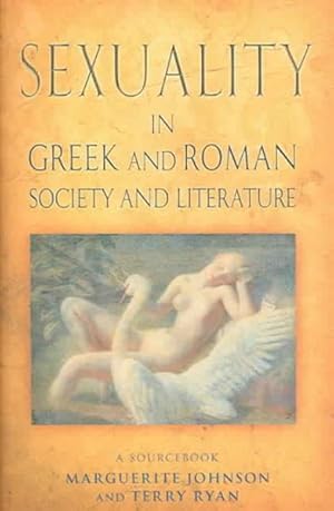 Seller image for Sexuality In Greek And Roman Literature And Society : A Sourcebook for sale by GreatBookPrices