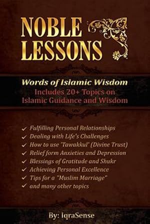 Seller image for Noble Lessons : Words of Islamic Wisdom: Collection of Islamic Articles Based on Quran and Hadith for sale by GreatBookPrices