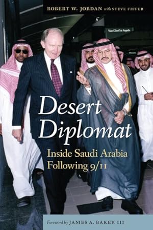 Imagen del vendedor de Desert Diplomat : Inside Saudi Arabia Following 9/11 a la venta por GreatBookPrices