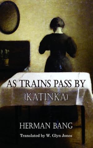 Seller image for As Trains Pass by Katinka for sale by GreatBookPrices