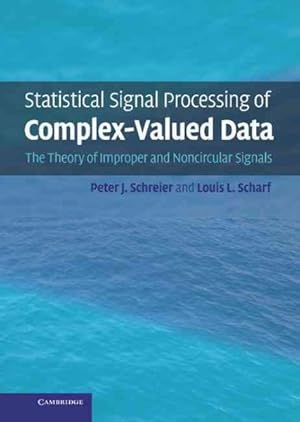 Seller image for Statistical Signal Processing of Complex-Valued Data for sale by GreatBookPrices