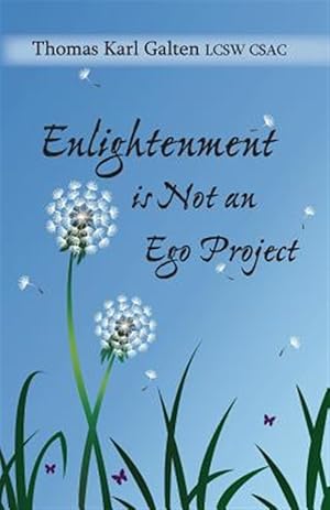 Bild des Verkufers fr Enlightenment is Not An Ego Project zum Verkauf von GreatBookPrices