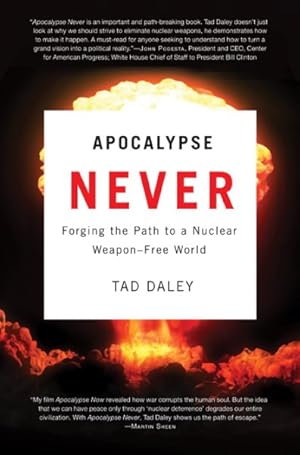 Immagine del venditore per Apocalypse Never : Forging the Path to a Nuclear Weapon-Free World venduto da GreatBookPrices