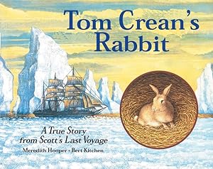 Seller image for Tom Crean's Rabbit : A True Story from Scott's Last Voyage for sale by GreatBookPrices