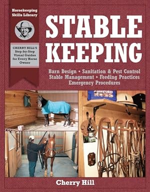 Seller image for Stablekeeping : A Visual Guide to Safe and Healthy Horsekeeping for sale by GreatBookPrices