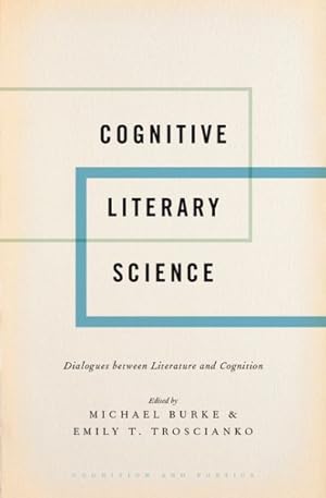 Seller image for Cognitive Literary Science : Dialogues Between Literature and Cognition for sale by GreatBookPrices