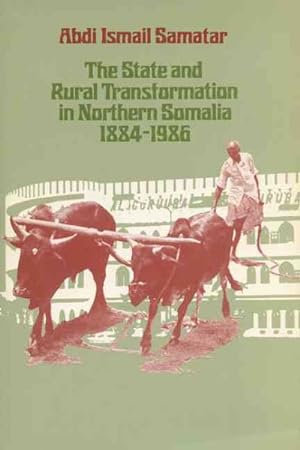 Bild des Verkufers fr State and Rural Transformation in Northern Somalia, 1884-1986 zum Verkauf von GreatBookPrices