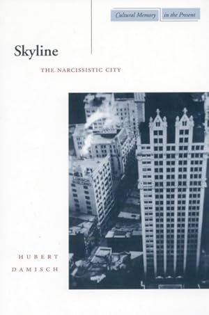 Image du vendeur pour Skyline : The Narcissistic City mis en vente par GreatBookPrices