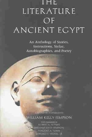 Seller image for Literature of Ancient Egypt : An Anthology of Stories, Instructions, Stelae, Autobiographies, and Poetry for sale by GreatBookPrices