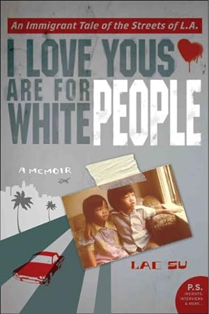 Seller image for I Love Yous Are for White People : A Memoir for sale by GreatBookPrices
