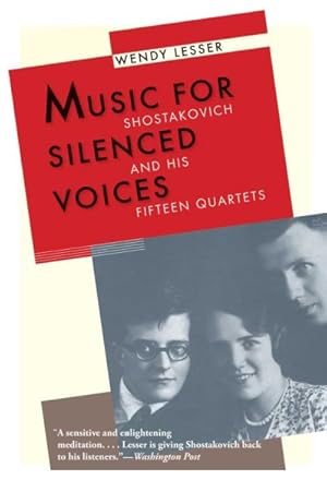 Imagen del vendedor de Music for Silenced Voices : Shostakovich and His Fifteen Quartets a la venta por GreatBookPrices