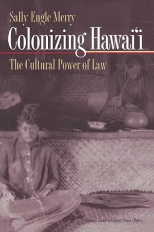 Seller image for Colonizing Hawai'I : The Cultural Power of Law for sale by GreatBookPrices