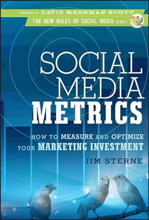 Bild des Verkufers fr Social Media Metrics : How to Measure and Optimize Your Marketing Investment zum Verkauf von GreatBookPrices