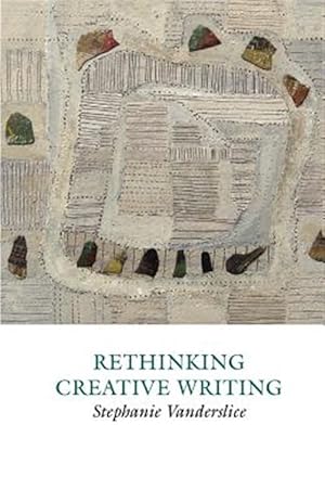 Seller image for Rethinking Creative Writing in Higher Education for sale by GreatBookPrices