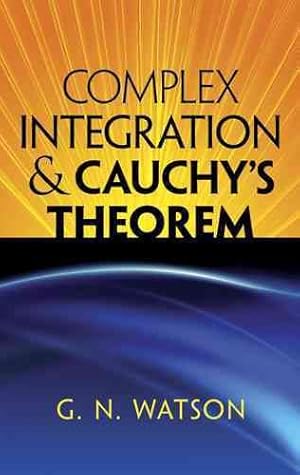 Imagen del vendedor de Complex Integration and Cauchy's Theorem a la venta por GreatBookPrices