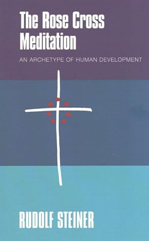 Seller image for Rose Cross Meditation : An Archetype of Human Development for sale by GreatBookPrices
