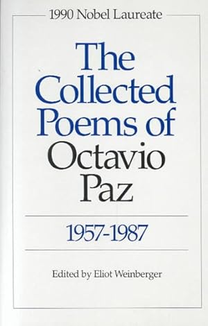 Image du vendeur pour Collected Poems of Octavio Paz, 1957-1987 : Bilingual Edition mis en vente par GreatBookPrices