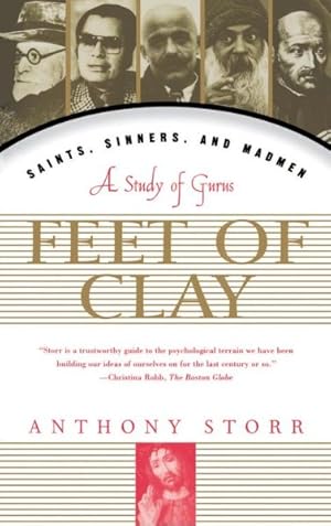 Imagen del vendedor de Feet of Clay : Saints, Sinners, and Madmen : a Study of Gurus a la venta por GreatBookPrices