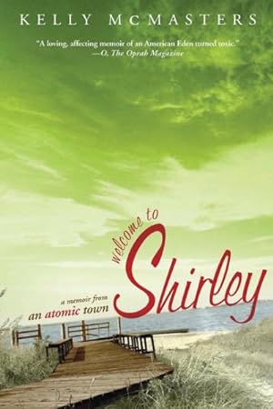 Seller image for Welcome to Shirley : A Memoir from an Atomic Town for sale by GreatBookPrices