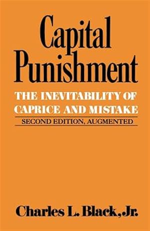 Immagine del venditore per Capital Punishment : The Inevitability of Caprice and Mistake venduto da GreatBookPrices