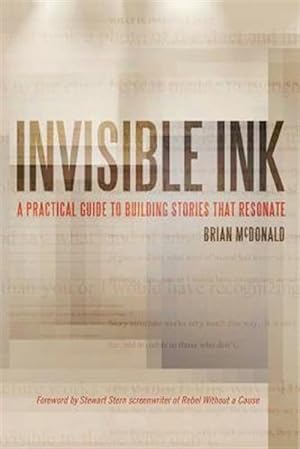 Immagine del venditore per Invisible Ink: A Practical Guide to Building Stories That Resonate venduto da GreatBookPrices
