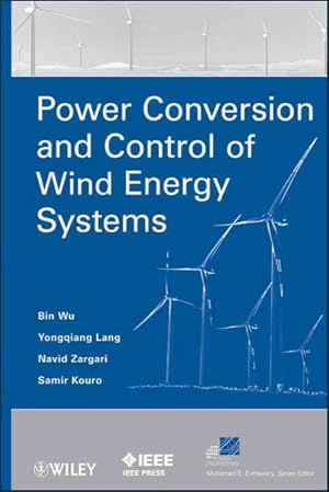 Seller image for Power Conversion and Control of Wind Energy Systems for sale by GreatBookPrices