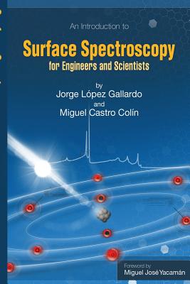 Imagen del vendedor de Surface Spectroscopy : For Engineers and Scientists a la venta por GreatBookPrices