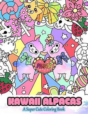 Seller image for Kawaii Alpacas: A Super Cute Coloring Book for sale by GreatBookPrices