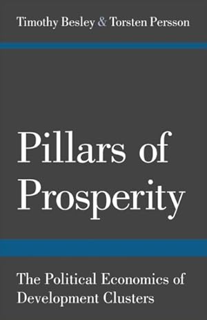 Imagen del vendedor de Pillars of Prosperity : The Political Economics of Development Clusters a la venta por GreatBookPrices