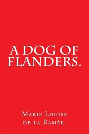 Bild des Verkufers fr Dog of Flanders. zum Verkauf von GreatBookPrices
