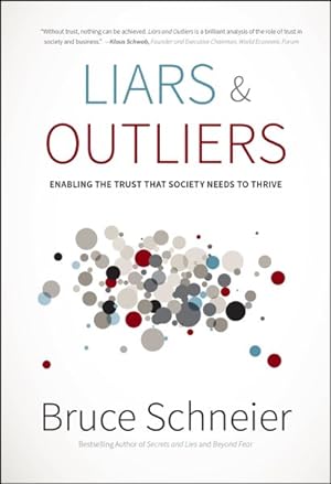Seller image for Liars and Outliers : Enabling the Trust That Society Needs to Thrive for sale by GreatBookPrices
