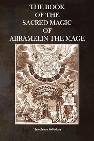 Seller image for The Book of the Sacred Magic of Abramelin the Mage for sale by GreatBookPrices