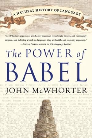 Image du vendeur pour Power of Babel : A Natural History of Language mis en vente par GreatBookPrices