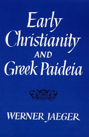 Seller image for Early Christianity and Greek Paideia for sale by GreatBookPrices