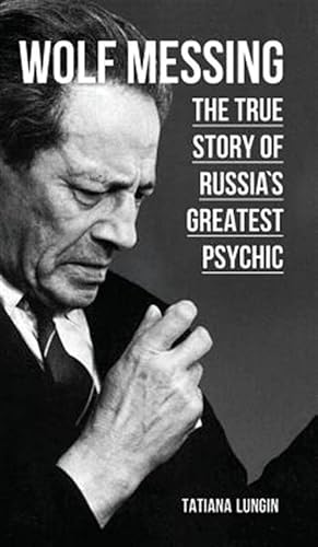 Seller image for Wolf Messing - The True Story Of Russias Greatest Psychic for sale by GreatBookPrices