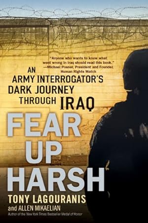 Imagen del vendedor de Fear Up Harsh : An Army Interrogator's Dark Journey Through Iraq a la venta por GreatBookPrices