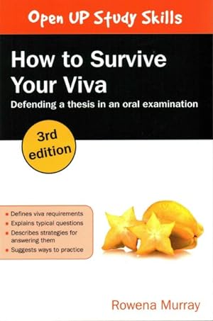 Immagine del venditore per How to Survive Your Viva: Defending a Thesis in an Oral Examination venduto da GreatBookPrices