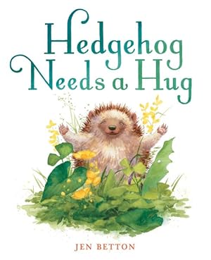 Imagen del vendedor de Hedgehog Needs a Hug a la venta por GreatBookPrices