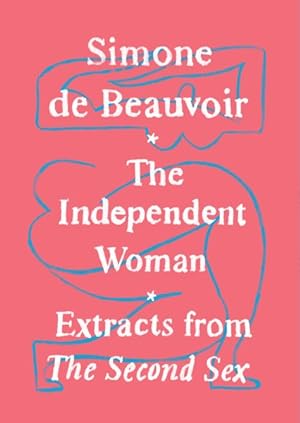 Seller image for Independent Woman : Extracts from the Second Sex for sale by GreatBookPrices